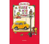 El tigre y el oso en la ciudad (Clásicos contemporáneos)