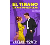 El tirano de mis pesadillas: Romance de opuestos al estilo multimillonario (Los Hermanos Lockhart)