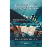 El Titanic, ¿más cerca de ti, Señor?: 01 (No ficcion)