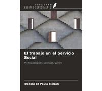 El trabajo en el Servicio Social: Profesionalización, identidad y género