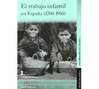 El trabajo infantil en España (1700-1950)