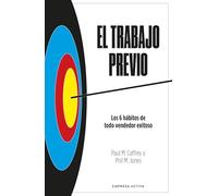 El Trabajo Previo: Los 6 hábitos de todo vendedor exitoso (Gestión del conocimiento)