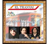 El Tranvai - Te Voeuri Ben Come Te See