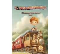 EL TREN INTERMINABLE: EL INTERÉS COMPUESTO: 4 (LA AVENTURA DEL DINERO)