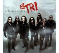 El Tri - Nada Que Perder [Us Import]