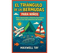 El Triángulo de las Bermudas para niños: Datos interesantes e historias fascinantes sobre el mar más misterioso del mundo