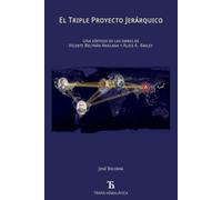El Triple Proyecto Jerárquico: Una síntesis de las obras de Vicente Beltrán Anglada y Alice A. Bailey