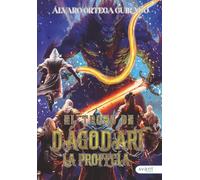El trono de Dágodart: La profecía