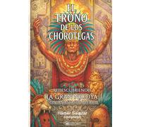EL TRONO DE LOS CHOROTEGAS: REDESCUBRIENDO LA GRAN NICOYA CON ANASTASIO ALFARO