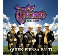El Trono de M xico - Quien Piensa en Ti