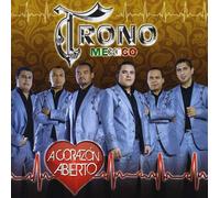 El Trono De Mexico - A Corazon Abierto