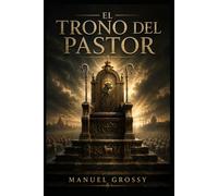 EL TRONO DEL PASTOR: Libro tercero de la trilogía La máquina sagrada