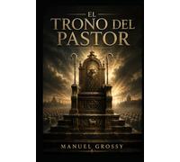EL TRONO DEL PASTOR: Libro tercero de la trilogía La máquina sagrada