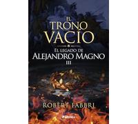 El trono vacío: El legado de Alejandro Magno III (Histórica)