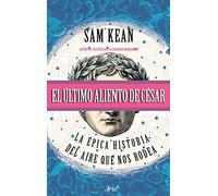 El último aliento de César: La épica historia del aire que nos rodea (Ariel)