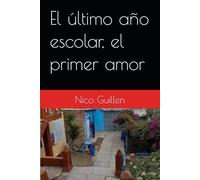 El último año escolar, el primer amor