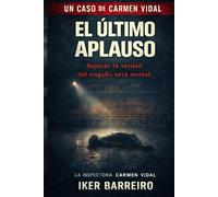 EL ÚLTIMO APLAUSO: Cuando el crimen forma parte del guion. (LOS CASOS DE CARMEN VIDAL)