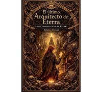El último Arquitecto de Eterra (1)