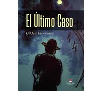 El Último Caso - de José Luis