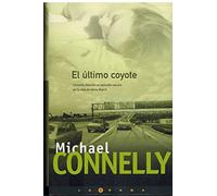 El Ultimo Coyote / The Last Coyote (Harry Bosch)