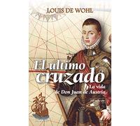 El último cruzado: La vida de don Juan de Austria (Astor)
