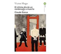 El último día de un condenado a muerte. Claude Gueux: 347 (Básica de Bolsillo - Serie Clásicos de la literatura francesa)
