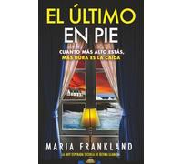 El último en pie: Cuanto más alto estás, más dura es la caída (Última llamada y El último en pie)