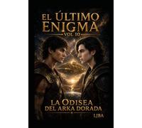 EL ÚLTIMO ENIGMA VOL 10: LA ODISEA DEL ARKA DORADA / SAGA (EL ÚLTIMO ENIGMA SAGA)