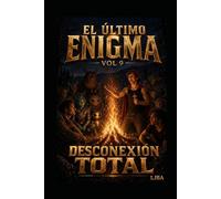 EL ÚLTIMO ENIGMA VOL 9: DESCONEXIÓN TOTAL / SAGA (EL ÚLTIMO ENIGMA SAGA)