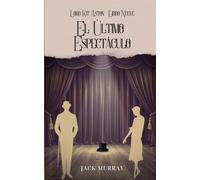 El Último Espectáculo (Los Misterios de Kit Aston)
