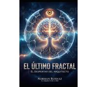 EL ULTIMO FRACTAL: EL GRAN DISEÑO
