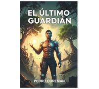 El Último Guardián (CRÓNICA DEL FUTURO)