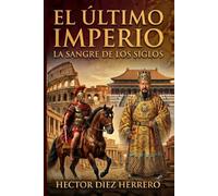 EL ÚLTIMO IMPERIO: LA SANGRE DE LOS SIGLOS