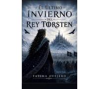 El último invierno del Rey Torsten (The last winter of King Torsten)