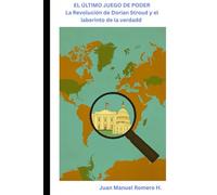 EL ULTIMO JUEGO DE PODER: La Revolucion de Dorian Stroud y el laberinto de la verdad