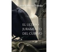 El ultimo juramento del cuervo: Entre sombras y secretos, la verdad vuela donde nadie se atreve a mirar