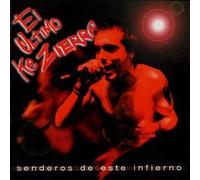 El Ultimo Ke Zierre - Senderos De Este Infierno