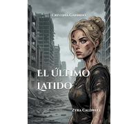 El Último Latido: Zyra Caldwell: 5