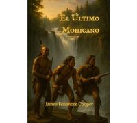 El Último Mohicano (traducido): Una Narrativa de 1757