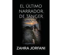 EL ÚLTIMO NARRADOR DE TÁNGER