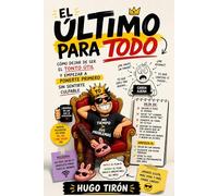 El Último Para Todo: Cómo Dejar de Ser El Tonto útil y Empezar a Ponerte Primero sin Sentirte Culpable