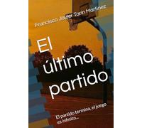 El último partido: El partido termina, el juego es infinito...