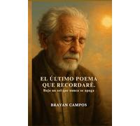 EL ÚLTIMO POEMA QUE RECORDARÉ, BAJO UN SOL QUE NUNCA SE APAGA: Porque te enseñará a mirar la vida con nuevos ojos, incluso si los tuyos han perdido la ... Personal, vida, equilibrio y salud.)