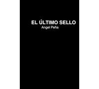 el ultimo sello: Cuando el séptimo sello se rompa, el cielo y la tierra temblarán