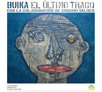 El ultimo trago (con la colaboracion de Chucho Valdes)