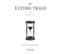 El último trago: Relatos