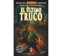 El último truco: Selección Umbral Inéditos · Volumen 6