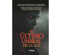 El último umbral de la luz: 1 (Novela)