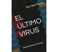 EL ÚLTIMO VIRUS: Sobrevivencia en Francia