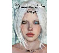 EL UMBRAL DE LAS CENIZAS (LA TRILOGÍA DEL UMBRAL)